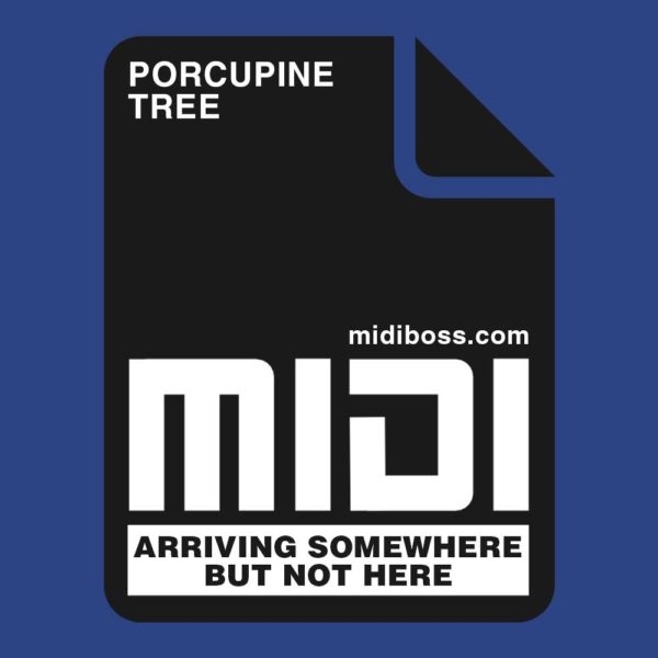 Porcupine Tree Arriving Somewhere But Not Here Midi File